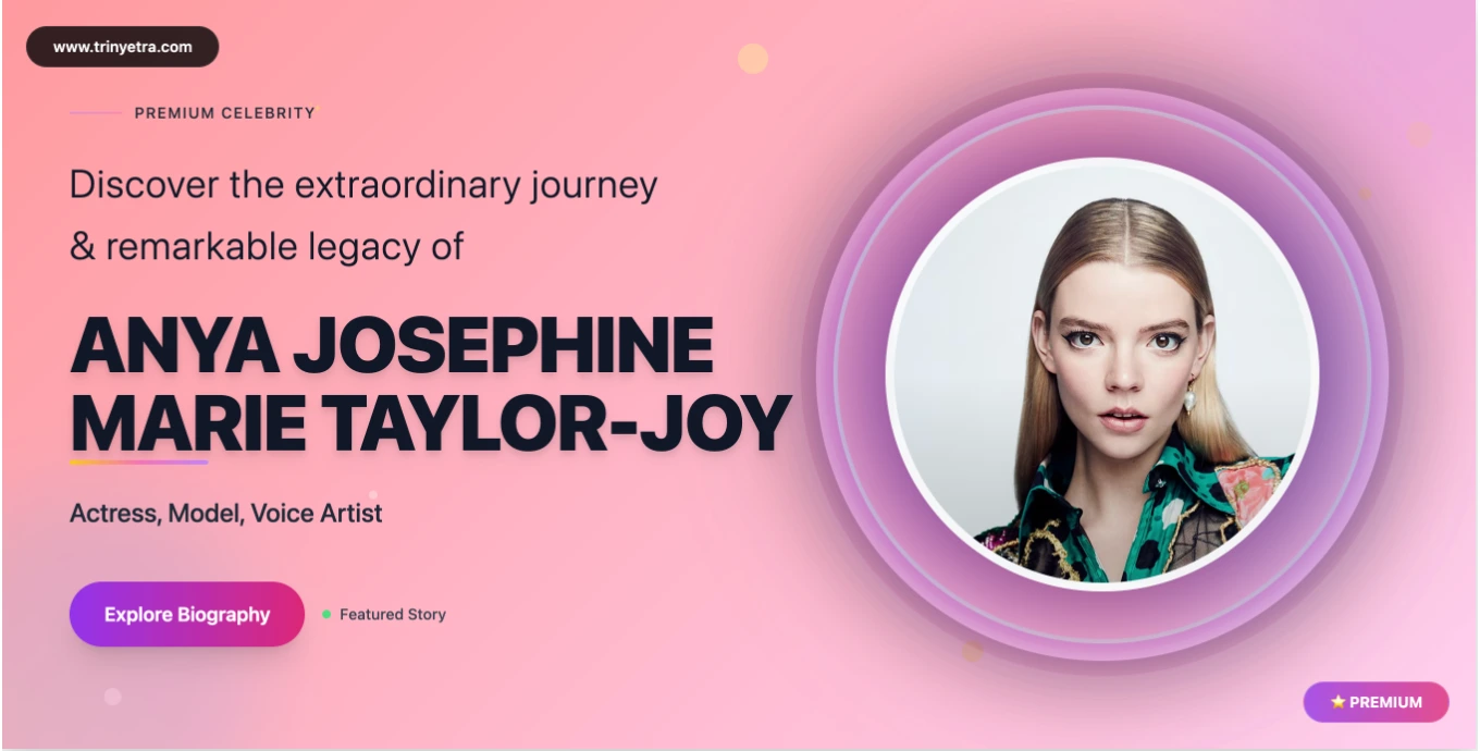 Anya Taylor-Joy Biography, Age, Net Worth, Height, Movies & Facts 2025