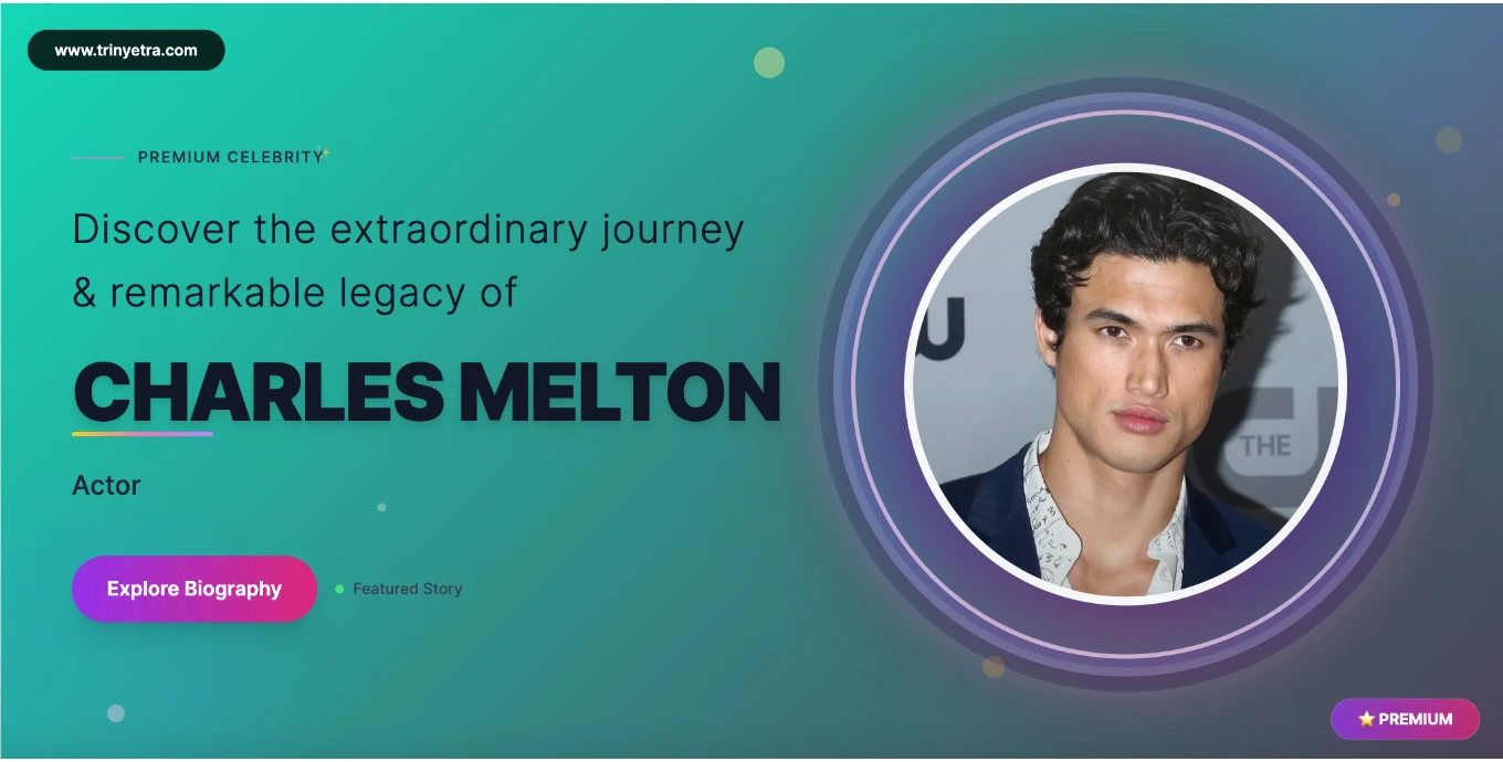 Charles Melton Biography, Age, Net Worth, Height, Movies & Latest Updates
