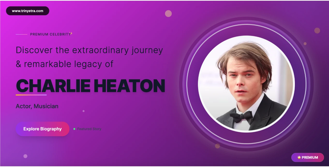 Charlie Heaton Biography, Age, Net Worth, Height, Movies & Latest Updates