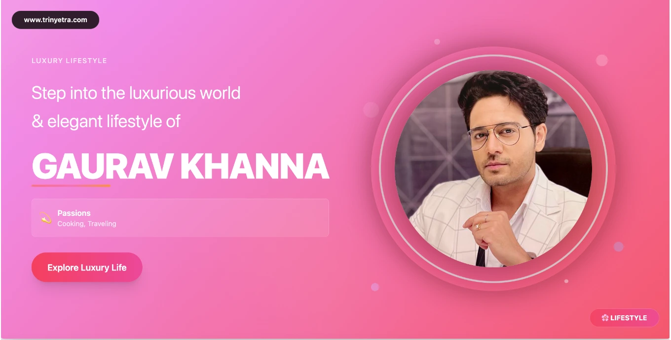 Gaurav Khanna Net Worth Photo