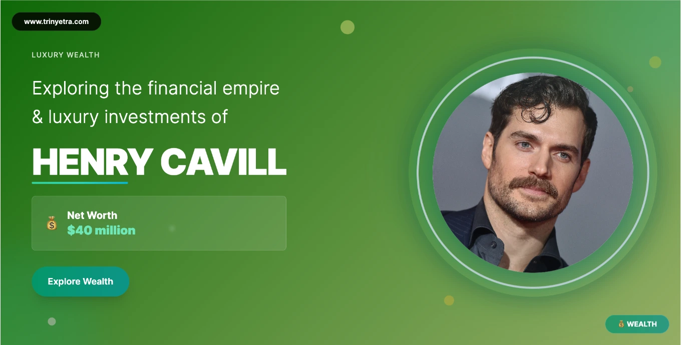 Henry Cavill Net Worth Photo