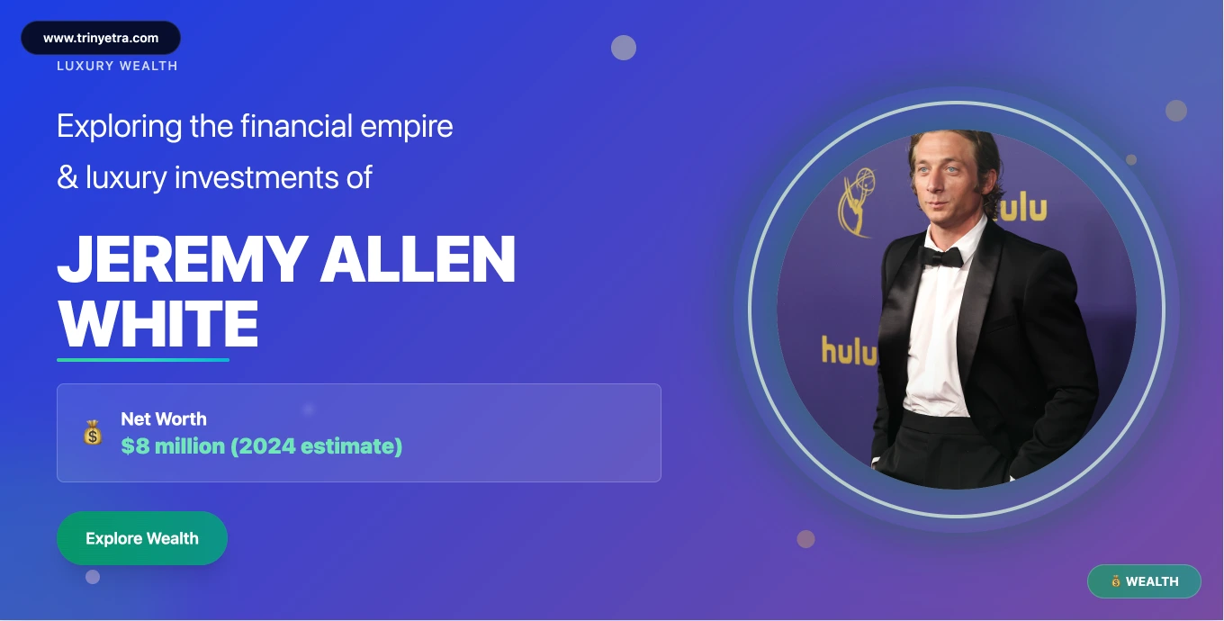 Jeremy Allen White Net Worth as of 2025