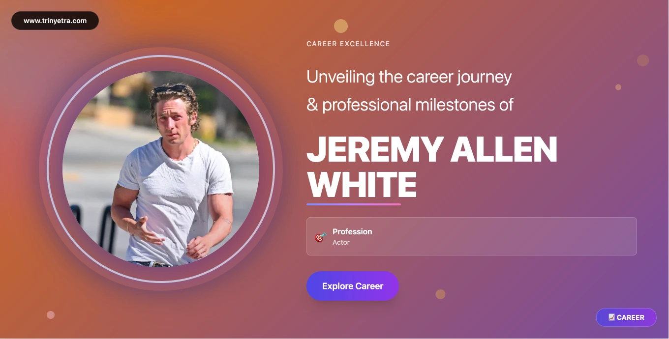 Jeremy Allen Career & Fun Facts 2025