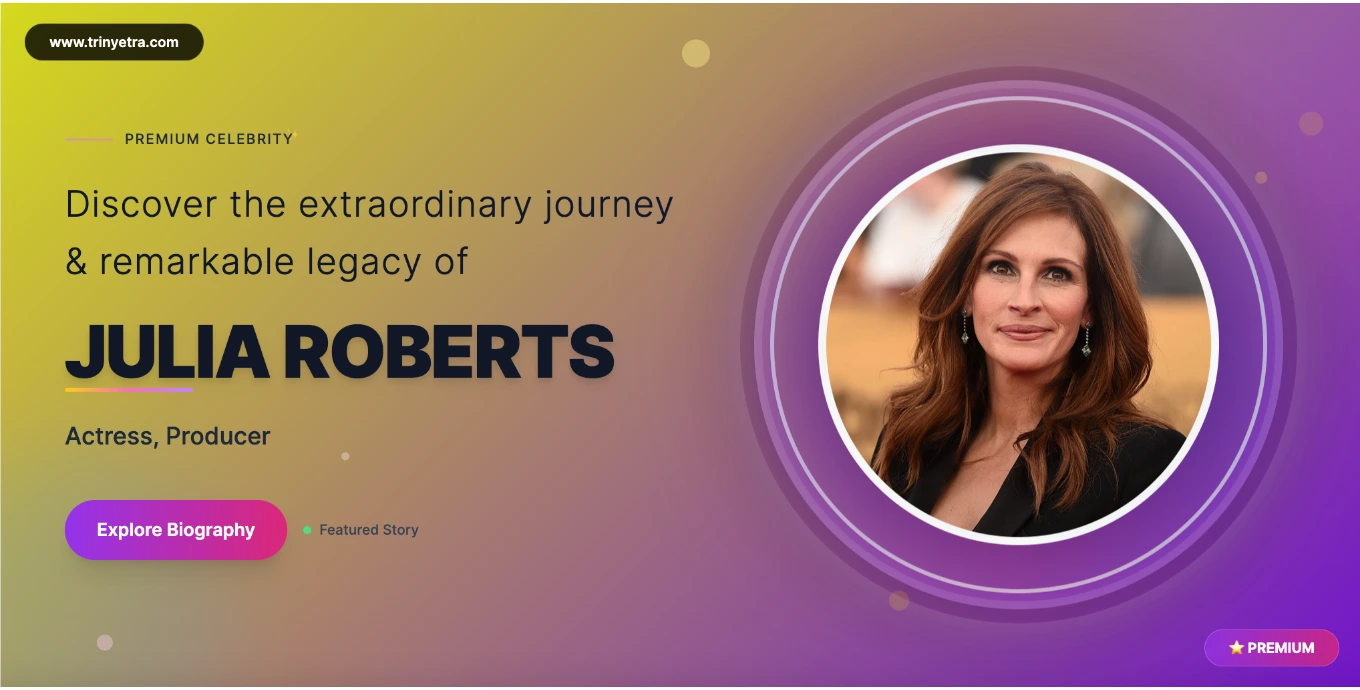 Julia Roberts Biography, Age, Net Worth, Height, Movies & Latest Updates