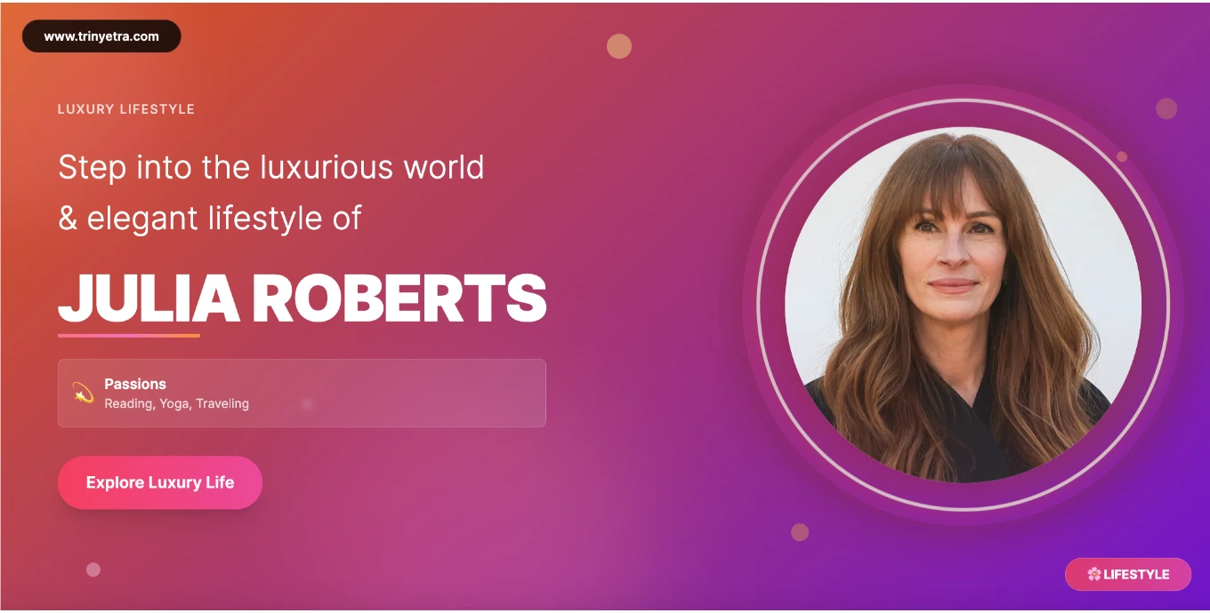 Julia Roberts Biography Photo 2025