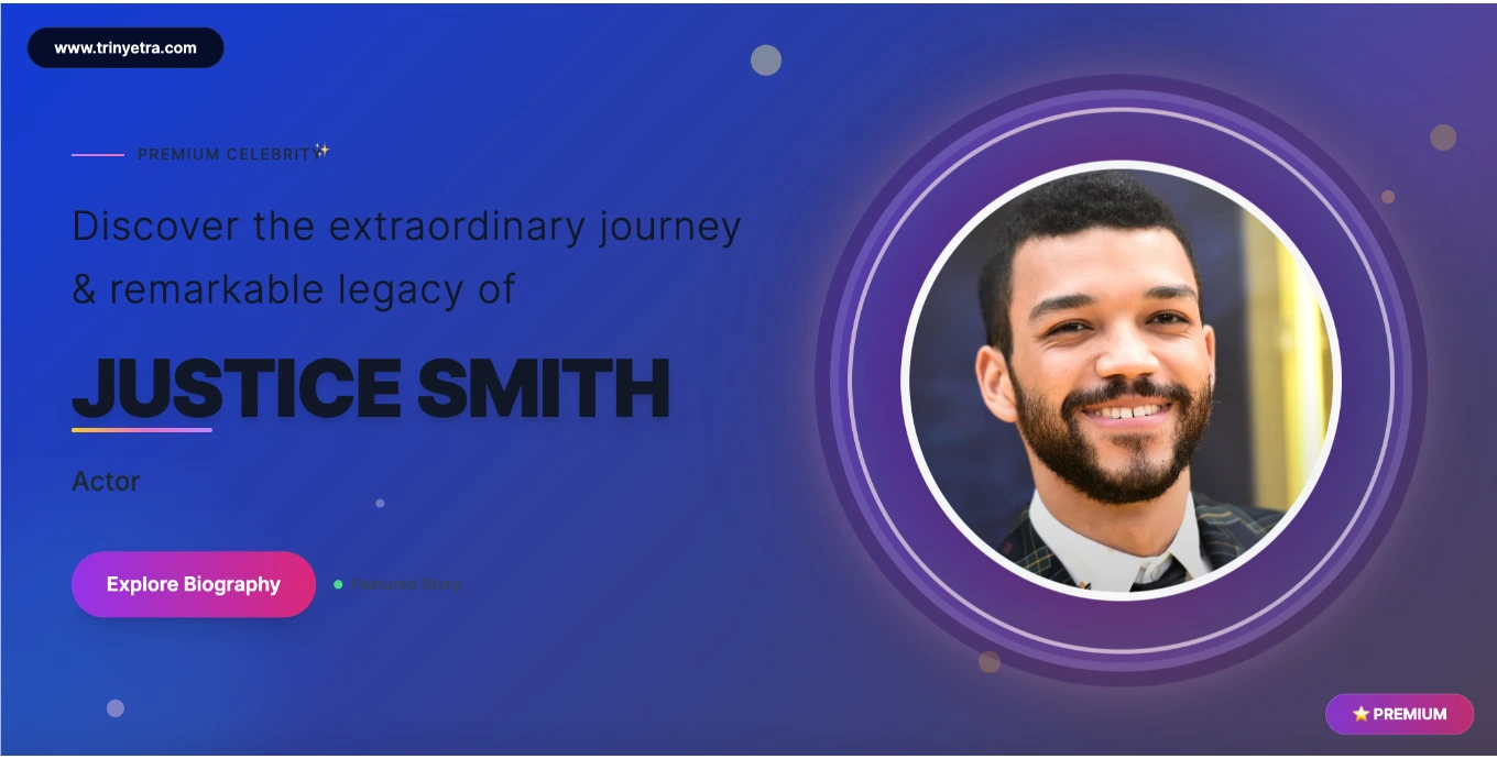 Justice Smith Biography, Age, Net Worth, Height, Movies & Latest Updates