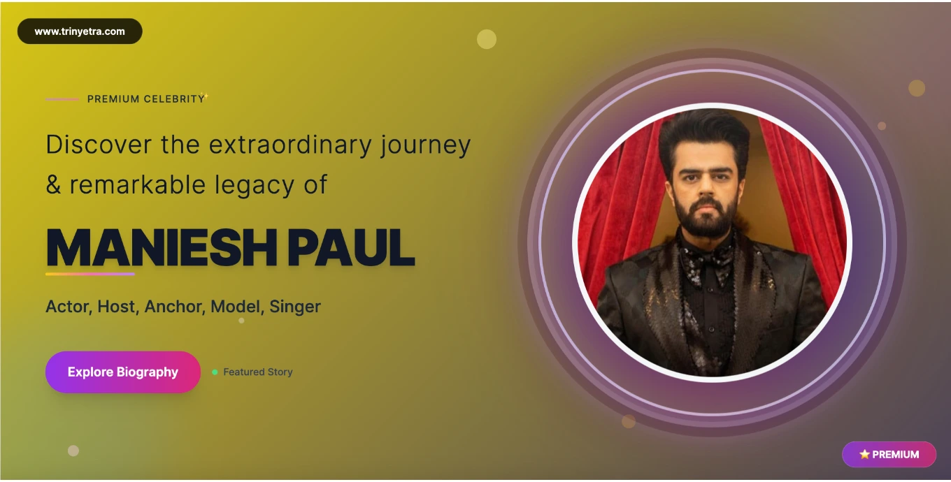 Maniesh Paul Biography, Age, Net Worth, Wife, Movies & Latest Updates