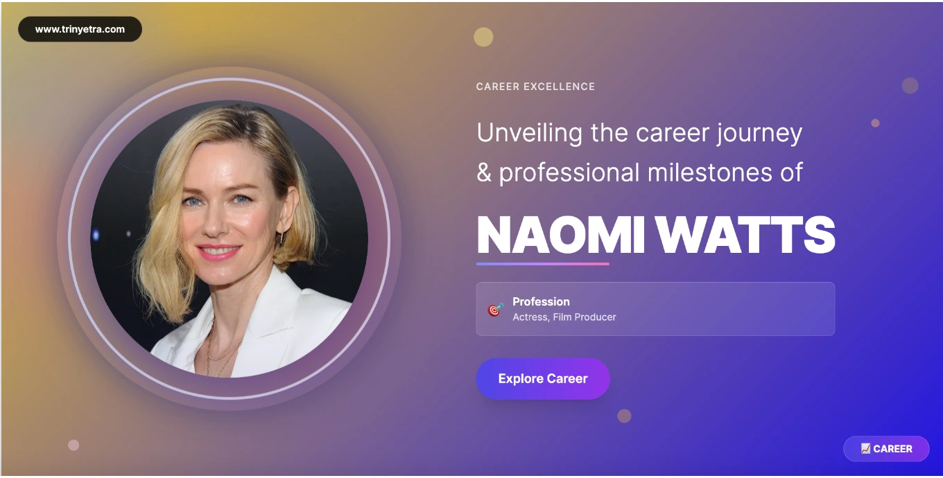 Naomi Watts Career Success Photo