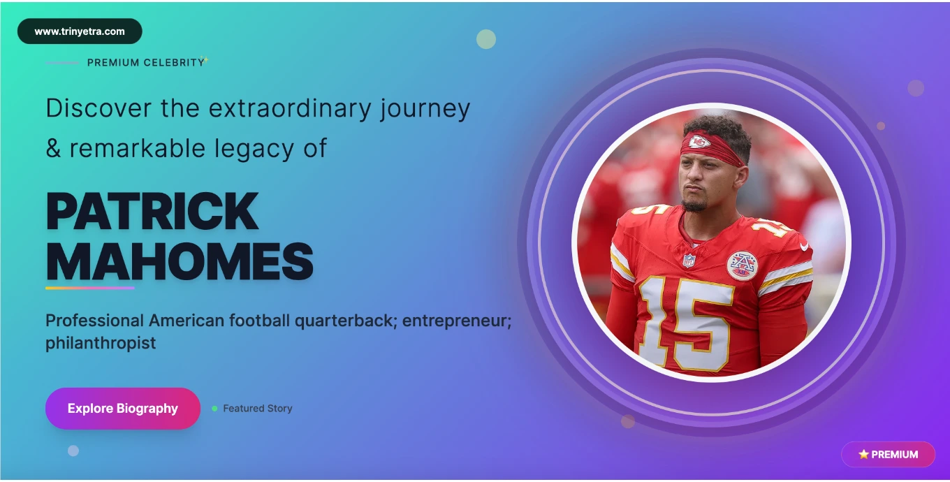 Patrick Mahomes Biography, Age, Net Worth, Height, Career & Latest Updates