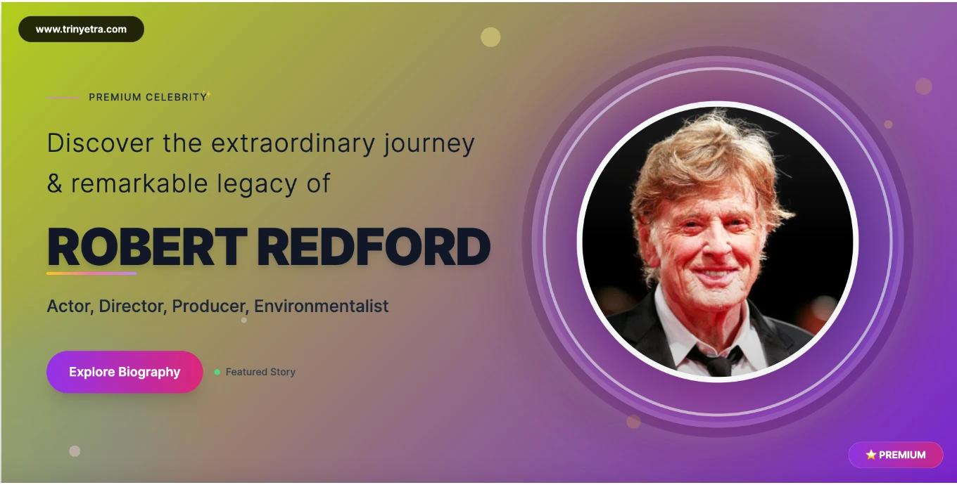 Robert Redford Biography, Age, Net Worth, Height, Movies...