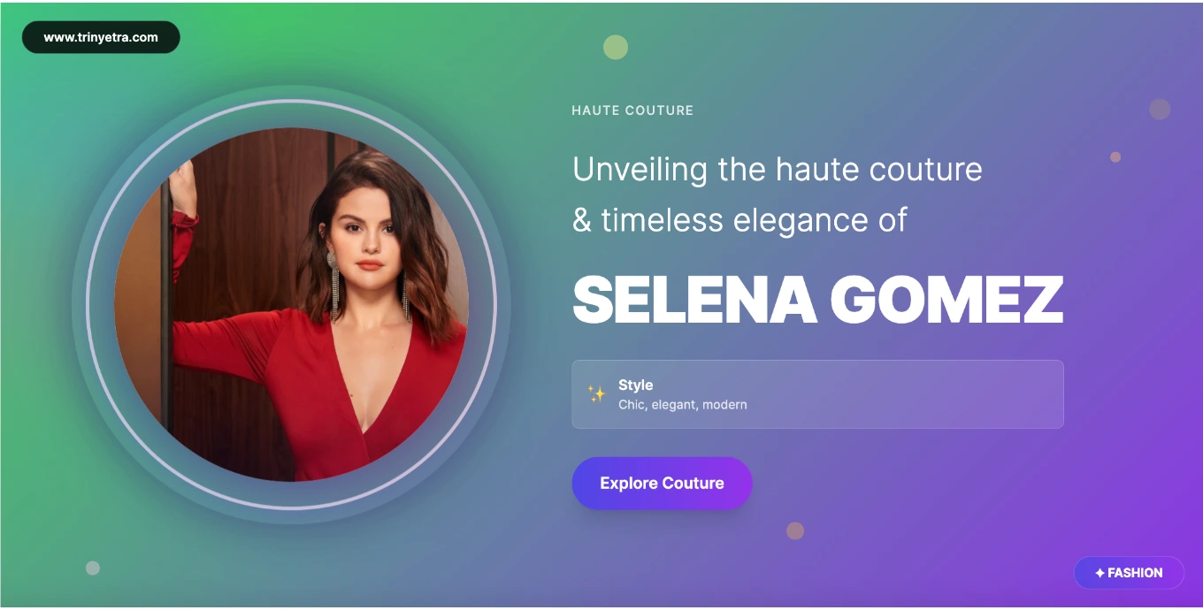 Selena Gomez Style Fashion 2025