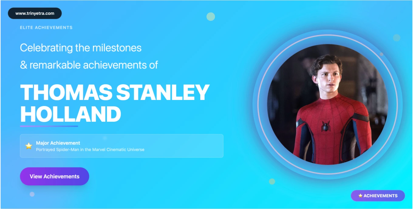 Tom Holland Career Journey 2025