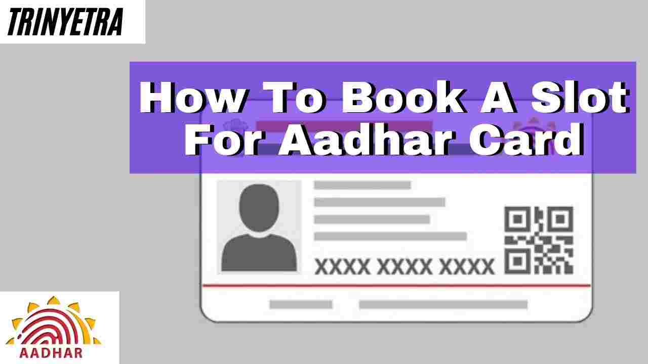 Aadhar Card: How To Book A Slot For Aadhar Card