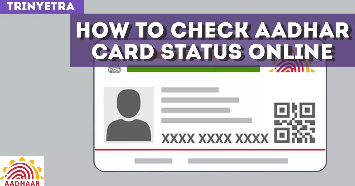 Aadhar Card: How To Check Aadhar Card Status Online