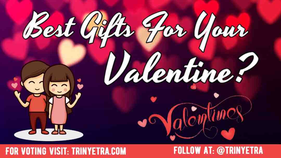 Valentine Week : Most Romantic Gift For Your Valentine