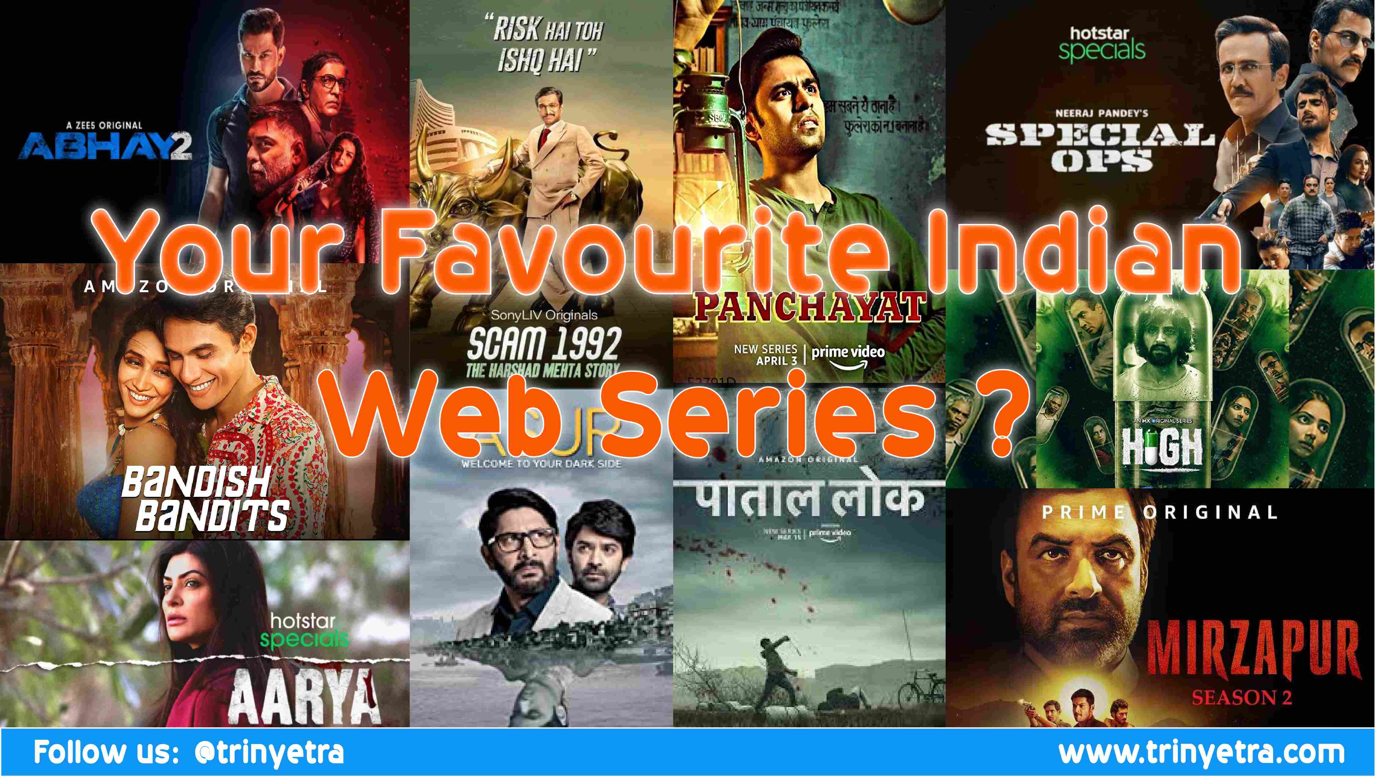 Which is Your Favourite Indian Web Series